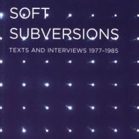 Félix Guattari, Soft Subversions 