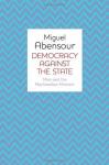 Miguel Abensour, Democracy Against the State